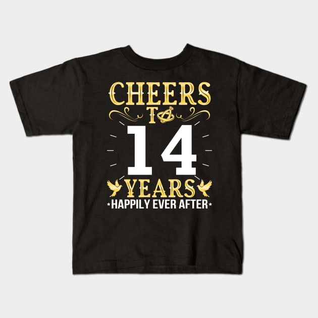 Cheers To 14 Years Happily Ever After Married Wedding Kids T-Shirt by Cowan79